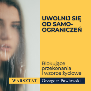 UWOLNIJ SIE OD SAMOOGRANICZEŃ