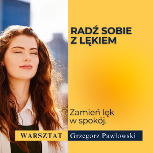 JAK RADZIĆ SOBIE Z LĘKIEM?